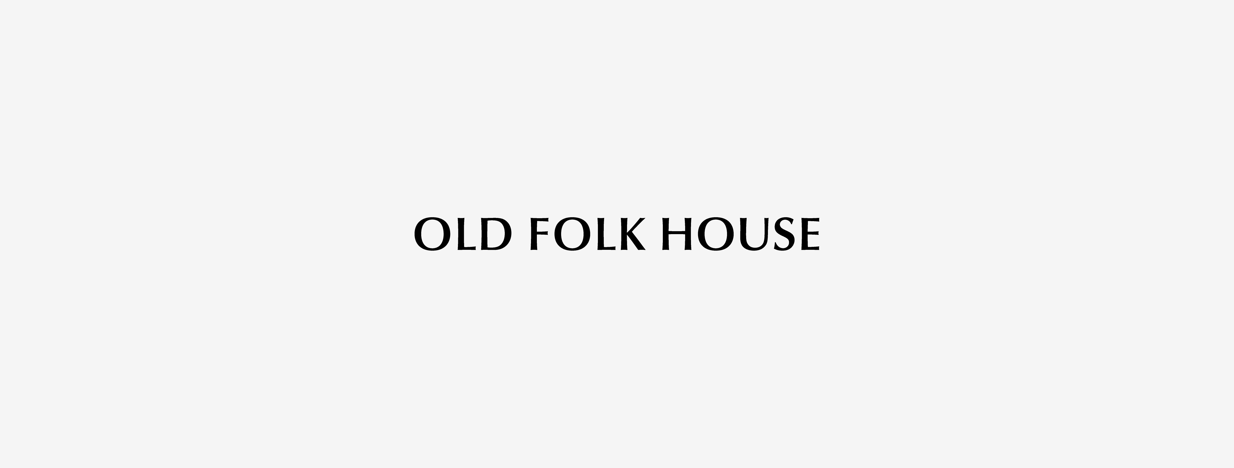 OLD FOLK HOUSE【オールドフォークハウス】｜O WEB STORE