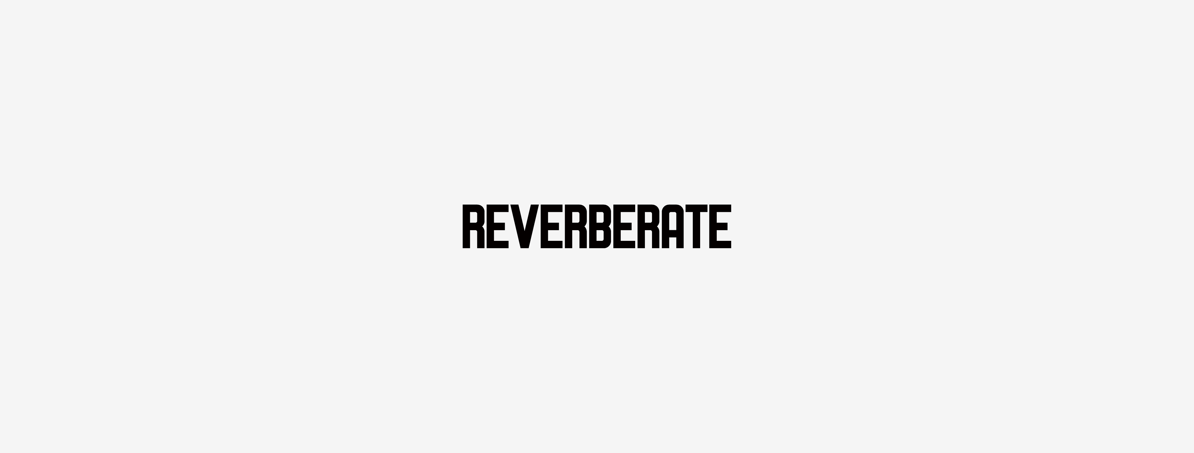 REVERBERATE【リバーバレイト】｜O WEB STORE