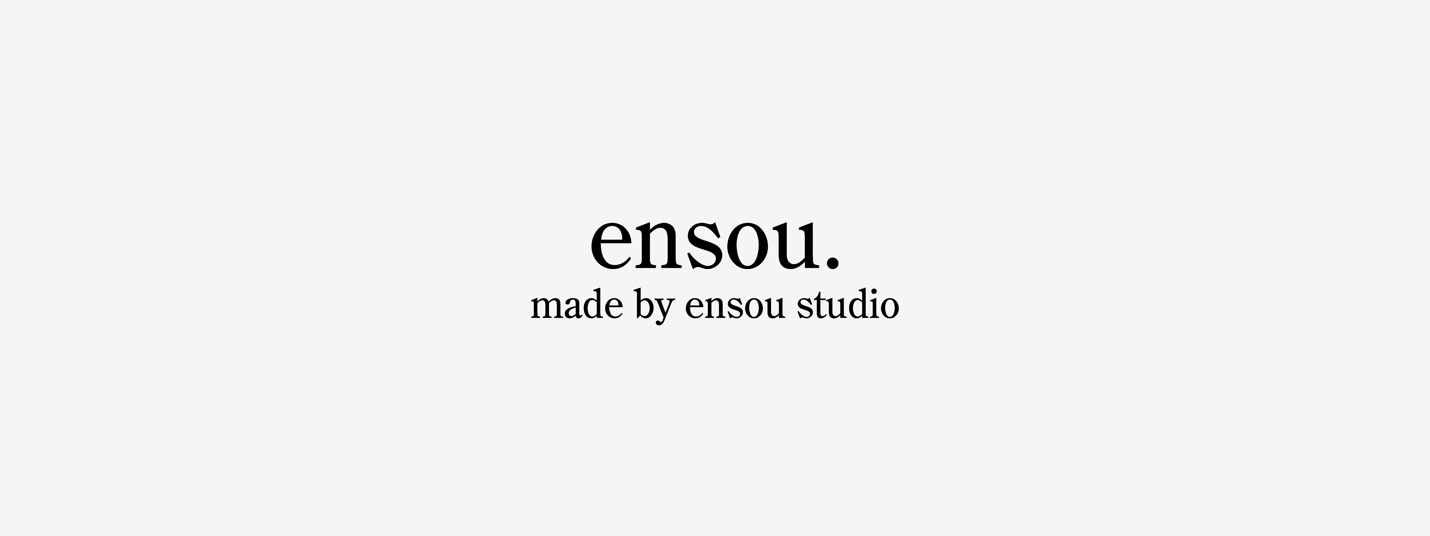 ensou.【エンソウ】｜O WEB STORE